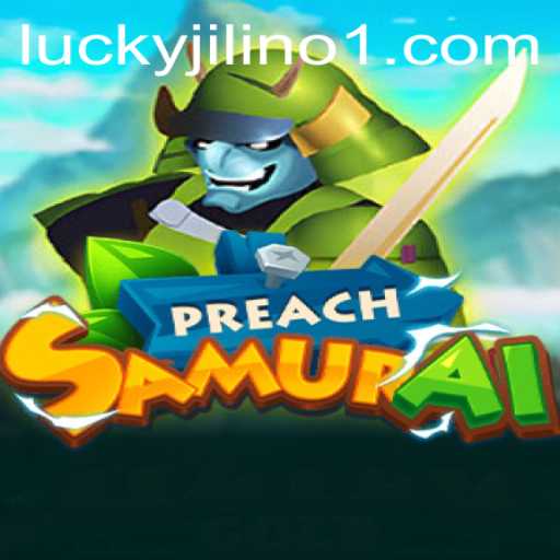 Explore the World of PreachSamurai with JILINo1.COM